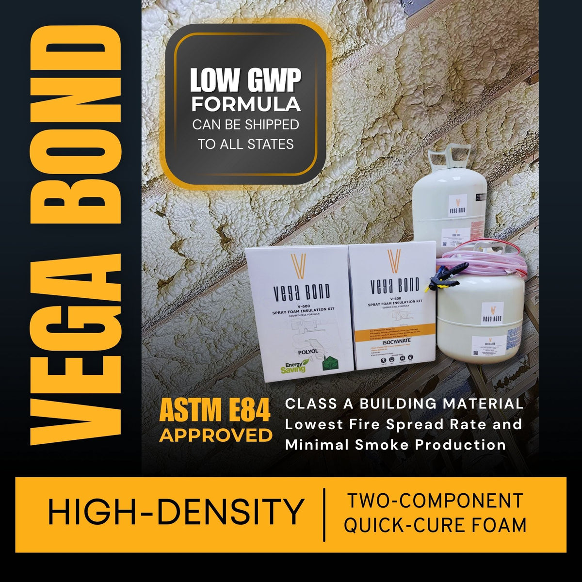 Vega Bond V600 Closed Cell Spray Foam Fast Rise 600 Board Feet Kit - Vega Bond