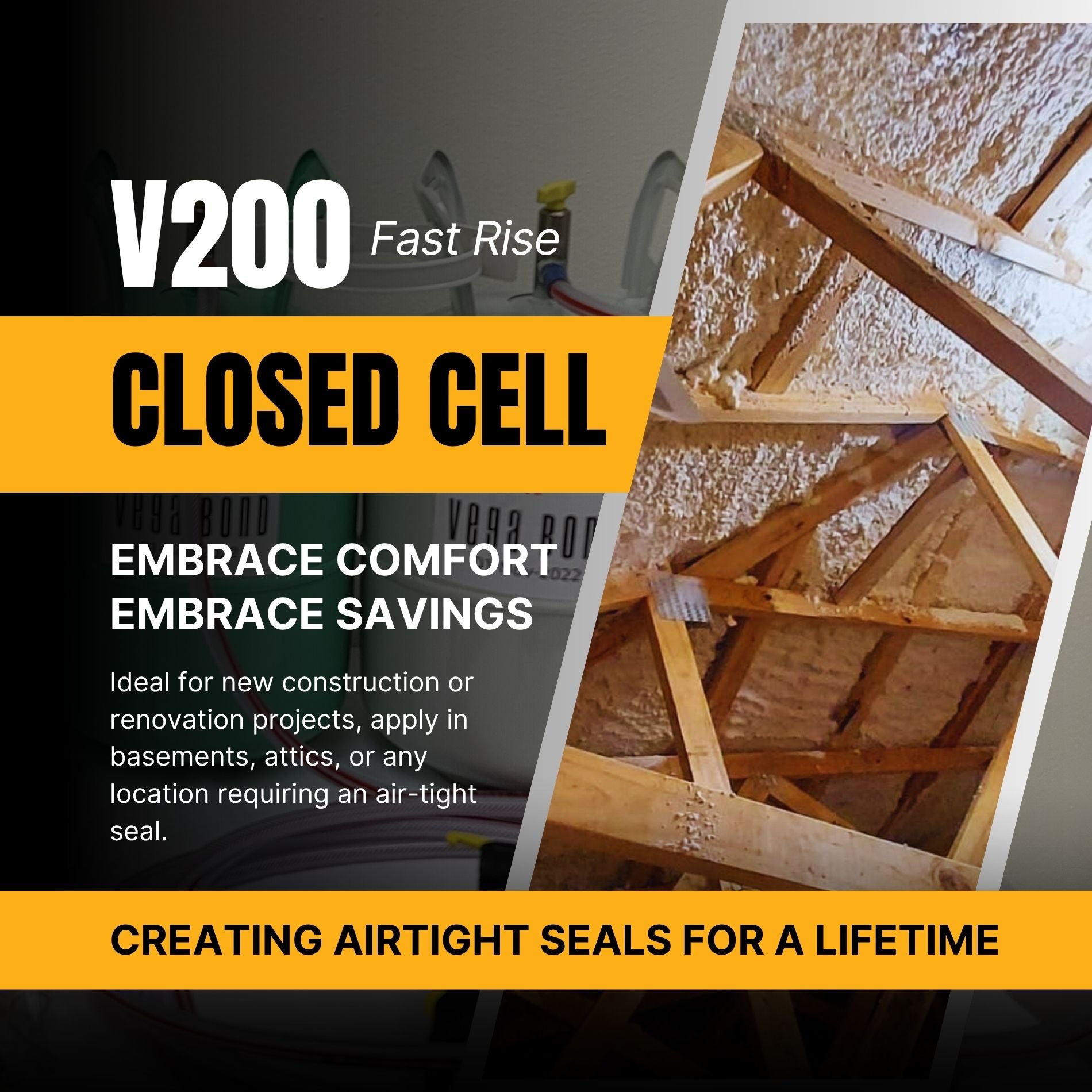 Vega Bond V200 Closed Cell Spray Foam Fast Rise 200 Board Feet Kit