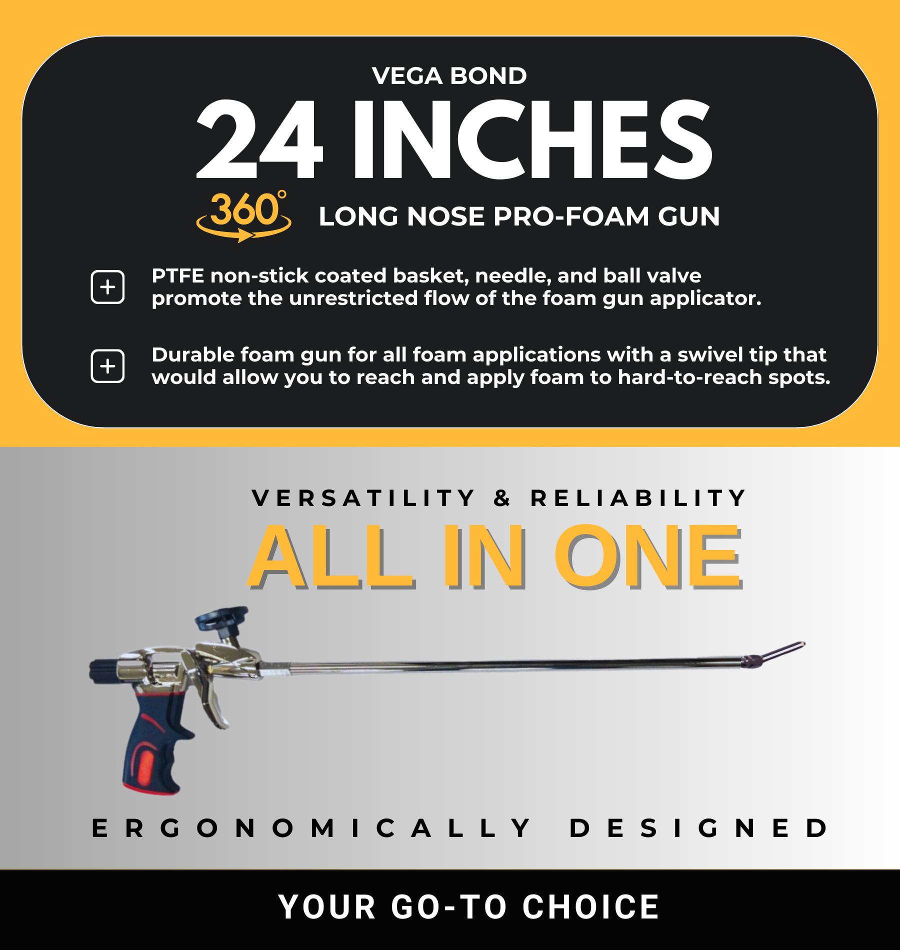 Vega Bond Long Nose Pro-foam Gun for Spray Foam with swivel tip. Works with All Brands. 24 Inches